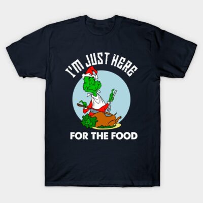 Im Just Here For The Food T-Shirt Official The Grinch Merch