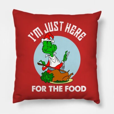 Im Just Here For The Food Throw Pillow Official The Grinch Merch