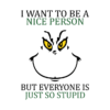 I Want To Be A Nice Person But Everyone So Stupid Mug Official The Grinch Merch