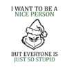 I Want To Be A Nice Person But Everyone Is So Stup Tapestry Official The Grinch Merch