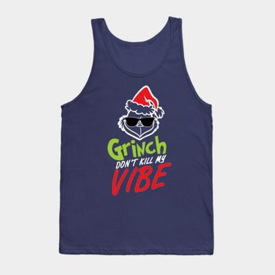 Grinnch Dont Kill My Vibe Christmas Gift Tank Top Official The Grinch Merch