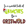 In A World Full Of Grinches Be A Griswold Phone Case Official The Grinch Merch