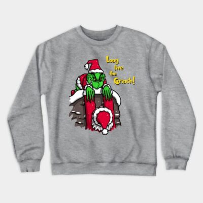 Long Live Crewneck Sweatshirt Official The Grinch Merch