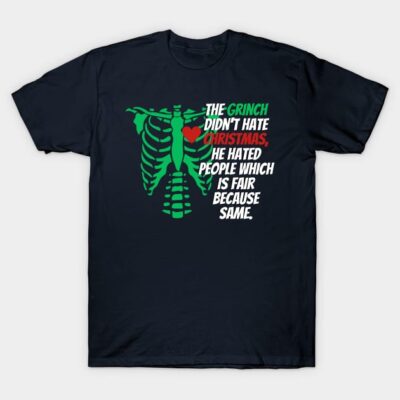 The Grinch Didnt Hate Christmas Funny Grinches T-Shirt Official The Grinch Merch