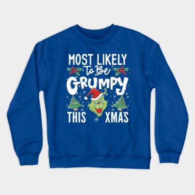 Grinch Grumpy Grinch Xmas Christmas Holidays Crewneck Sweatshirt Official The Grinch Merch