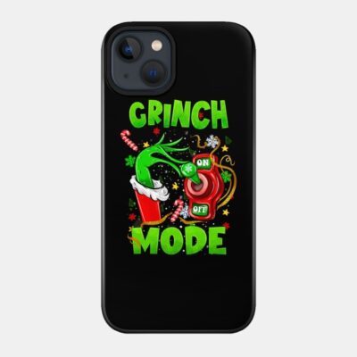 Grinch Mode On Grinchmas Funny Christmas Matching Phone Case Official The Grinch Merch