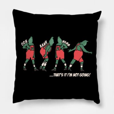 Grinch Christmas Funny Holiday That S It I M Not G Throw Pillow Official The Grinch Merch