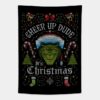 Cheer Up Dude Its Christmas Tapestry Official The Grinch Merch