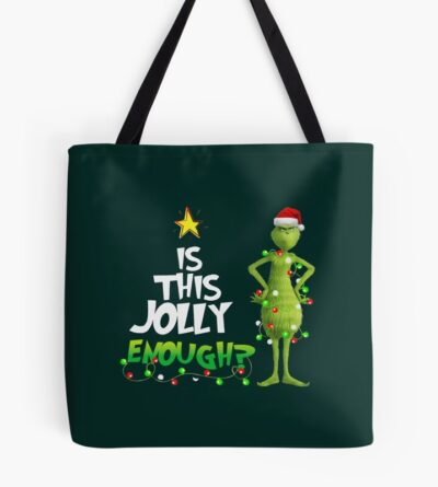 Is This Jolly Enough Grinch The Grinch Dr.Seuss Grinch Grinch Quarantine Tote Bag Official The Grinch Merch