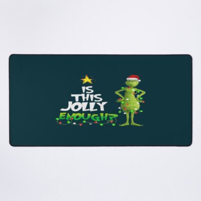 Is This Jolly Enough Grinch The Grinch Dr.Seuss Grinch Grinch Quarantine Mouse Pad Official The Grinch Merch