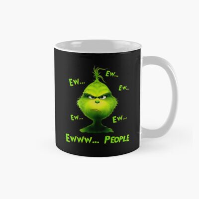 Grinch Ew People Funny Christmas Mood Mug