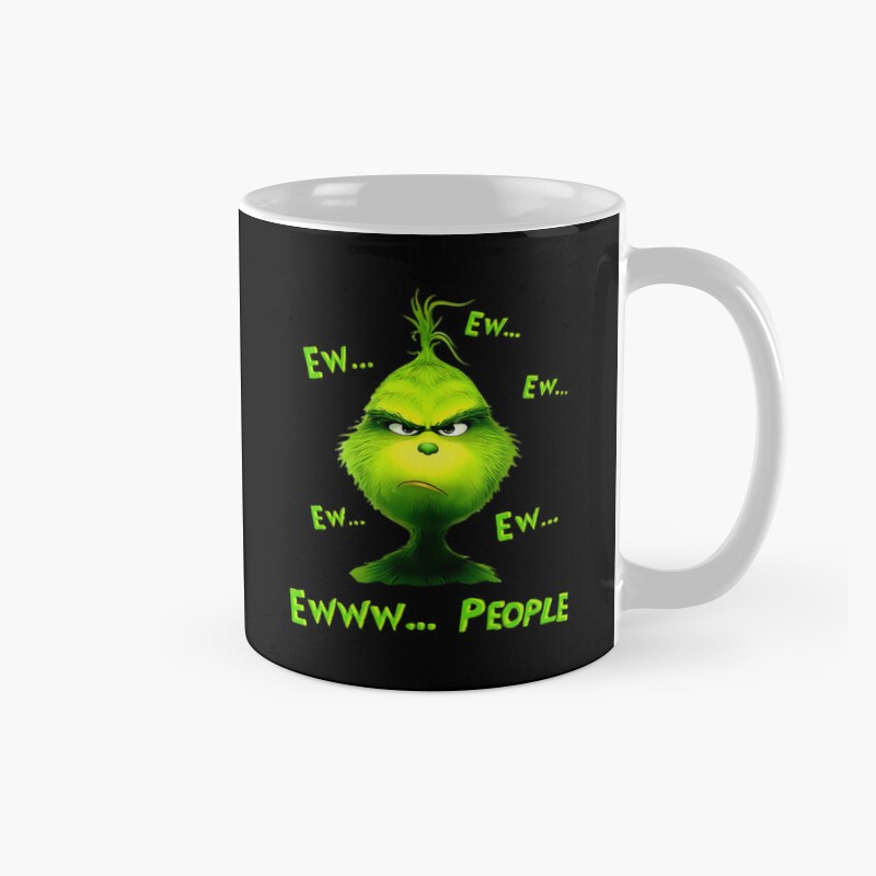 Grinch Ew People Funny Christmas Mood Mug