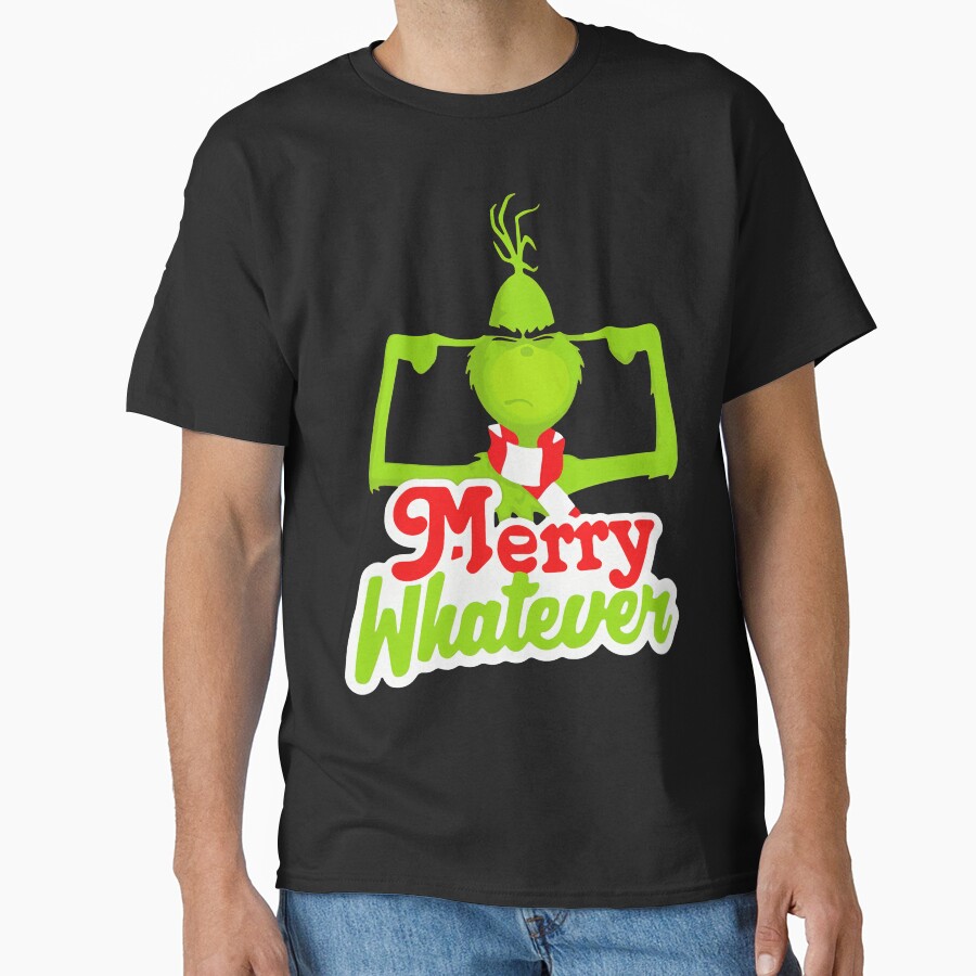 Movie The Grinch Merry Whatever T-shirt