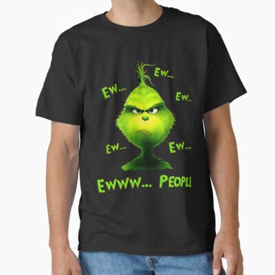 Grinch Ew People Funny Christmas Mood T-shirt