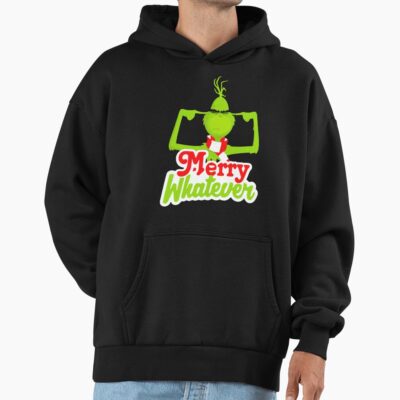 Movie The Grinch Merry Whatever Hoodie