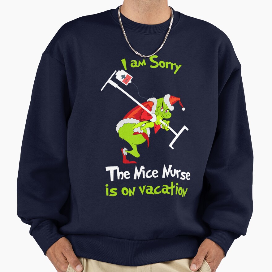 Grinch Funny Nurse Vacation Christmas Humor Design Sweatshirt - Image 5