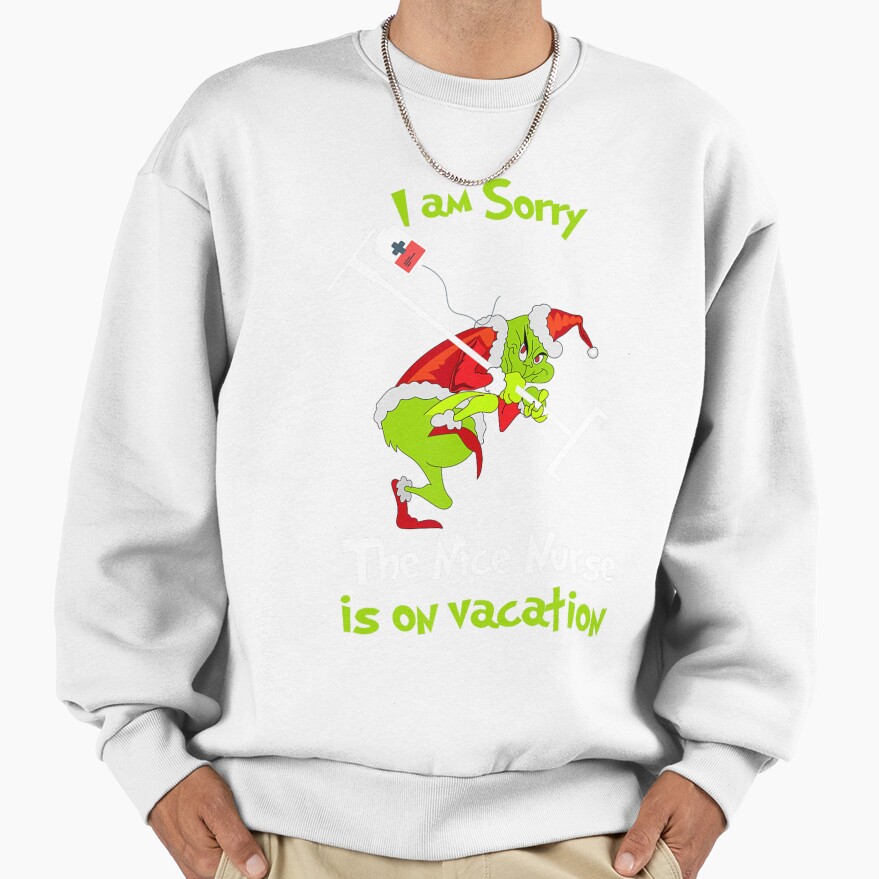 Grinch Funny Nurse Vacation Christmas Humor Design Sweatshirt - Image 2