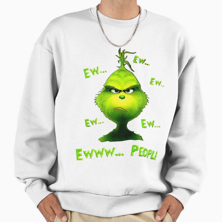 Grinch Ew People Funny Christmas Mood Sweatshirt - Image 2