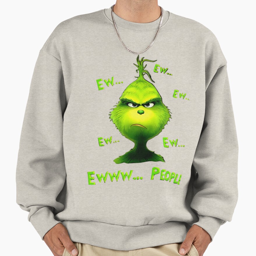 Grinch Ew People Funny Christmas Mood Sweatshirt - Image 3