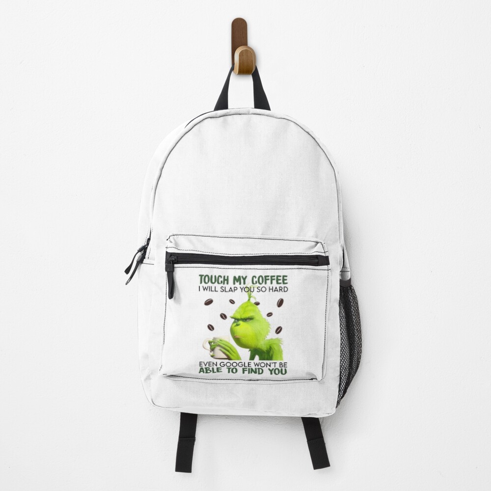 Grinch Touch My Coffee Backpack